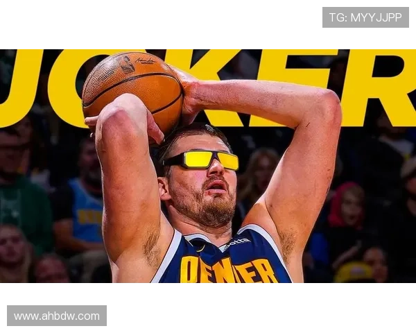 约基奇表现惊艳 主帅盛赞世界最佳